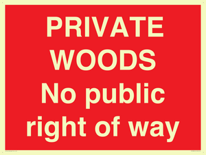 PRIVATE WOODS No public right of way
